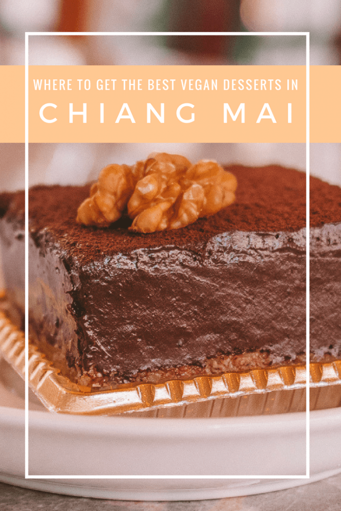 Pin Now, Read Later - Vegan Chiang Mai: Where to Find the Best Desserts