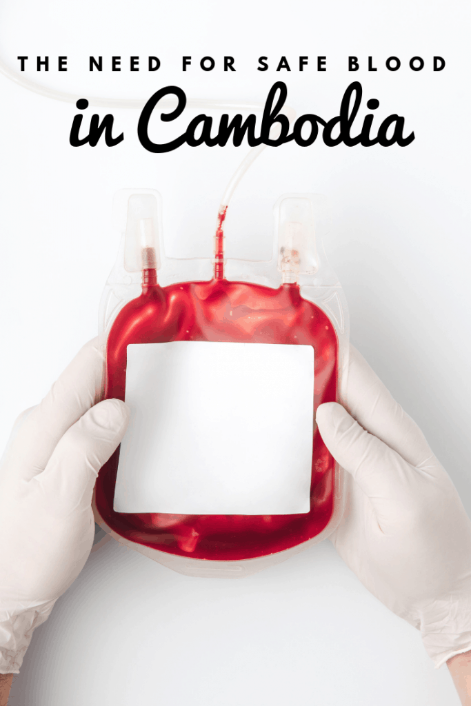 Pin Now, Read Later - Blood Drive: the Need for Safe Blood in Cambodia
