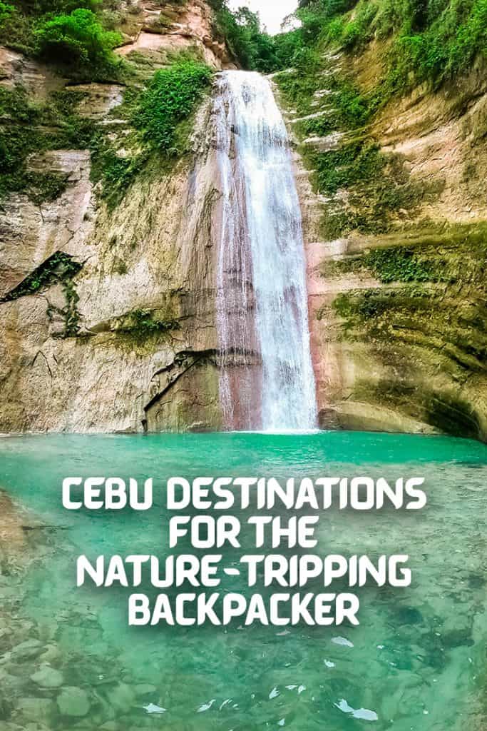 Pin now, Read later - Cebu Destinations for the Nature-Tripping Backpacker